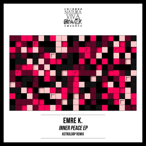 Emre K. - Inner Peace EP [NATBLACK384]